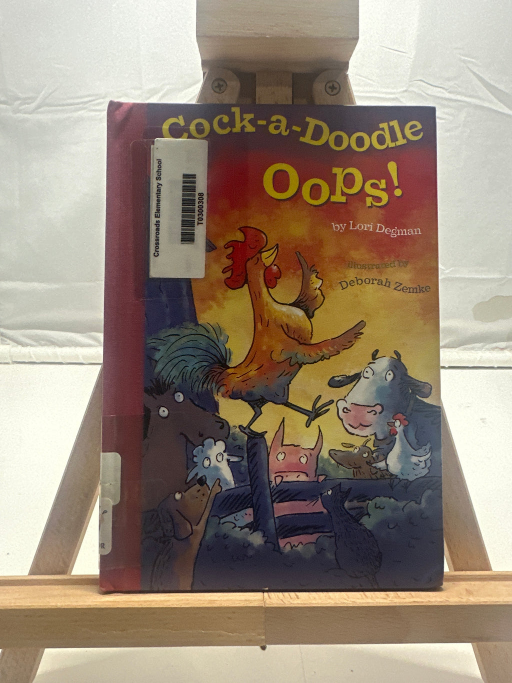 Cock-a-Doodle-Oops! by Lori Degman Hardcover