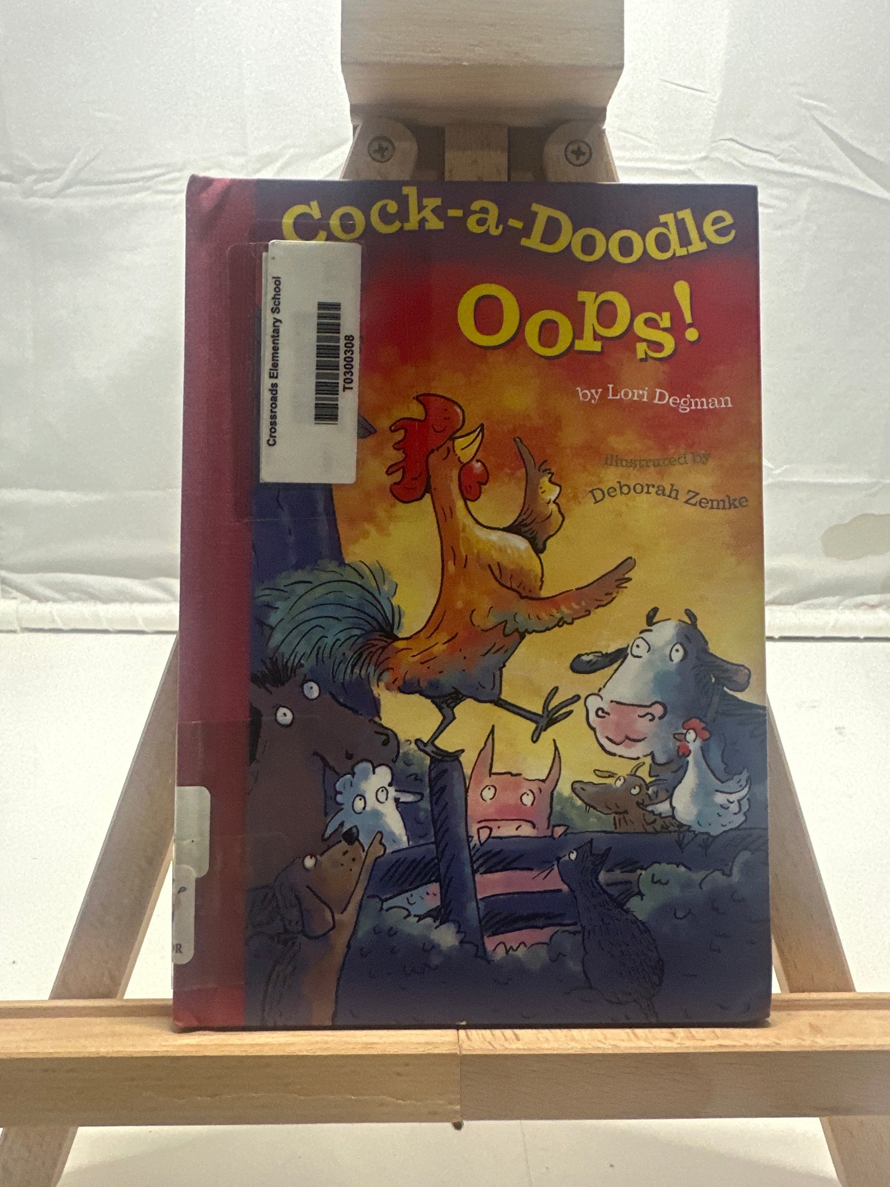 Cock-a-Doodle-Oops! by Lori Degman Hardcover