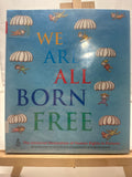 We Are All Born Free by John Burningham Hardcover
