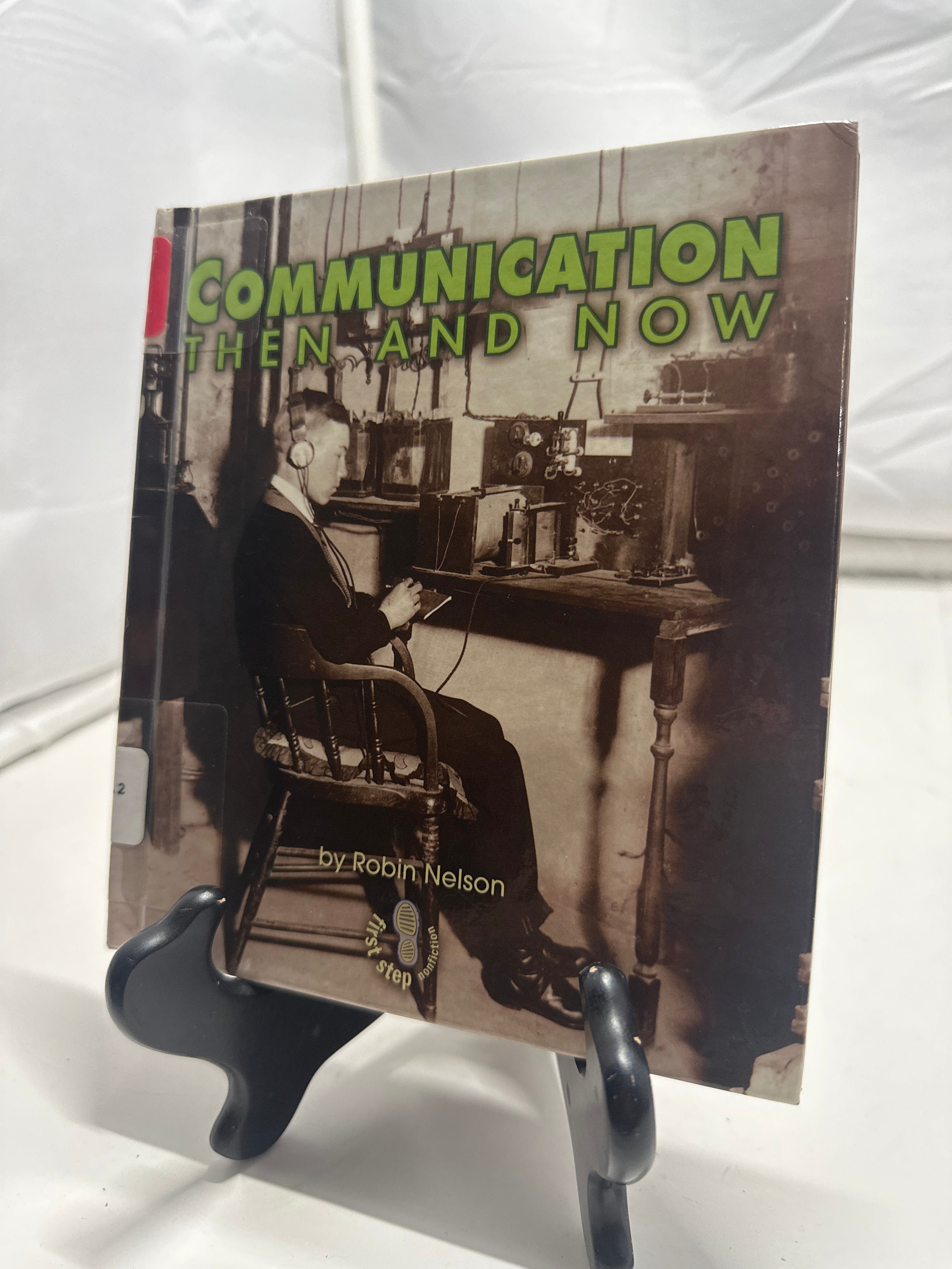 Communication then and now by Nelson, Robin Hardcover Children's Book