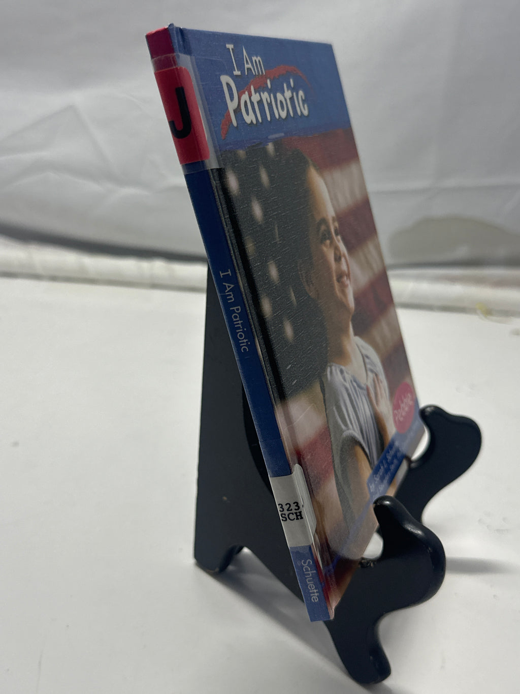 I Am Patriotic by Sarah L. Schuette Hardcover