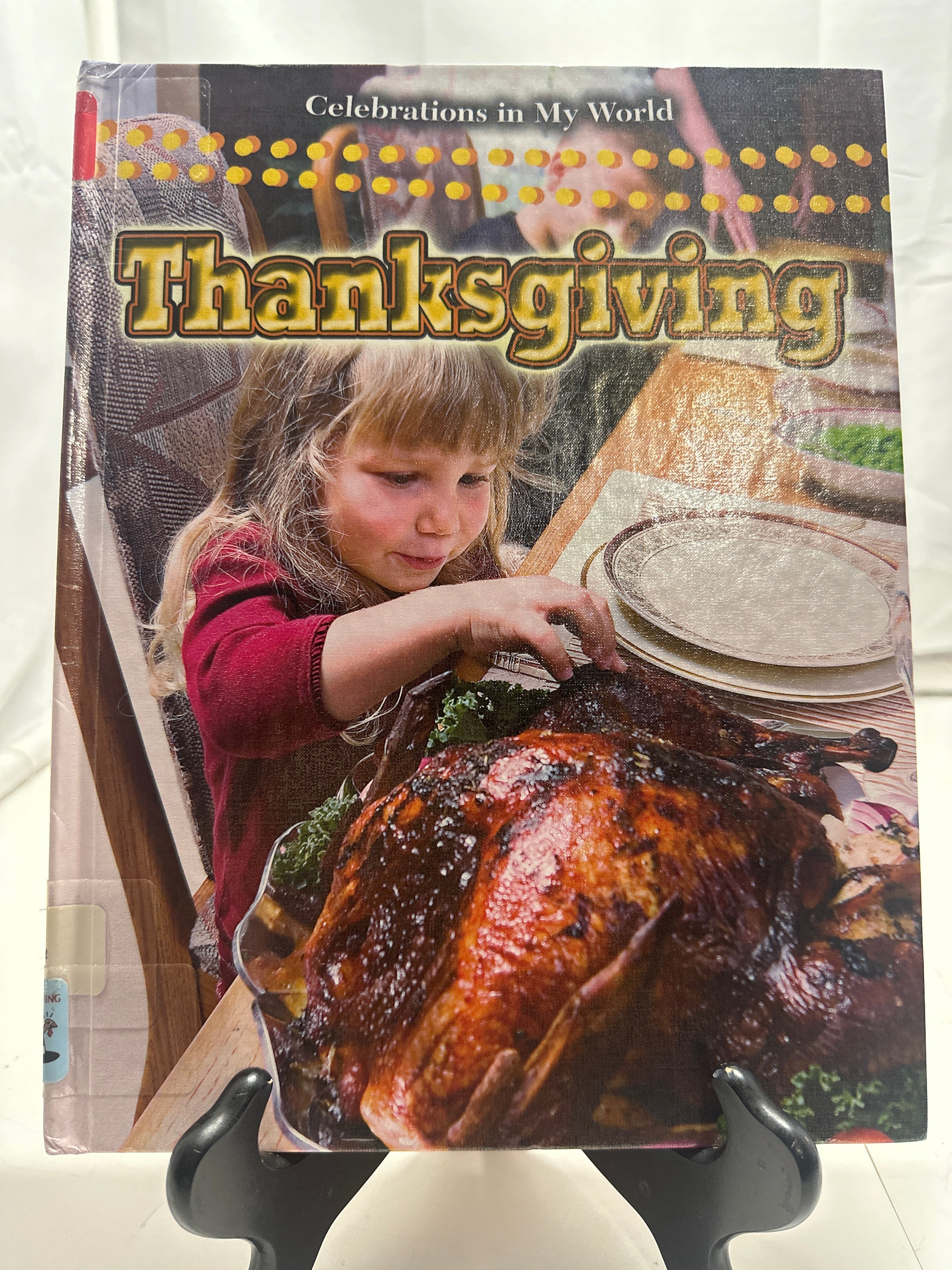 Thanksgiving by Lynn Peppas Hardcover Children's Book
