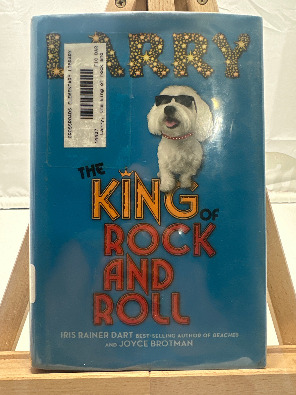 Larry, the King of Rock and Roll by Iris Rainer Dart Hardcover
