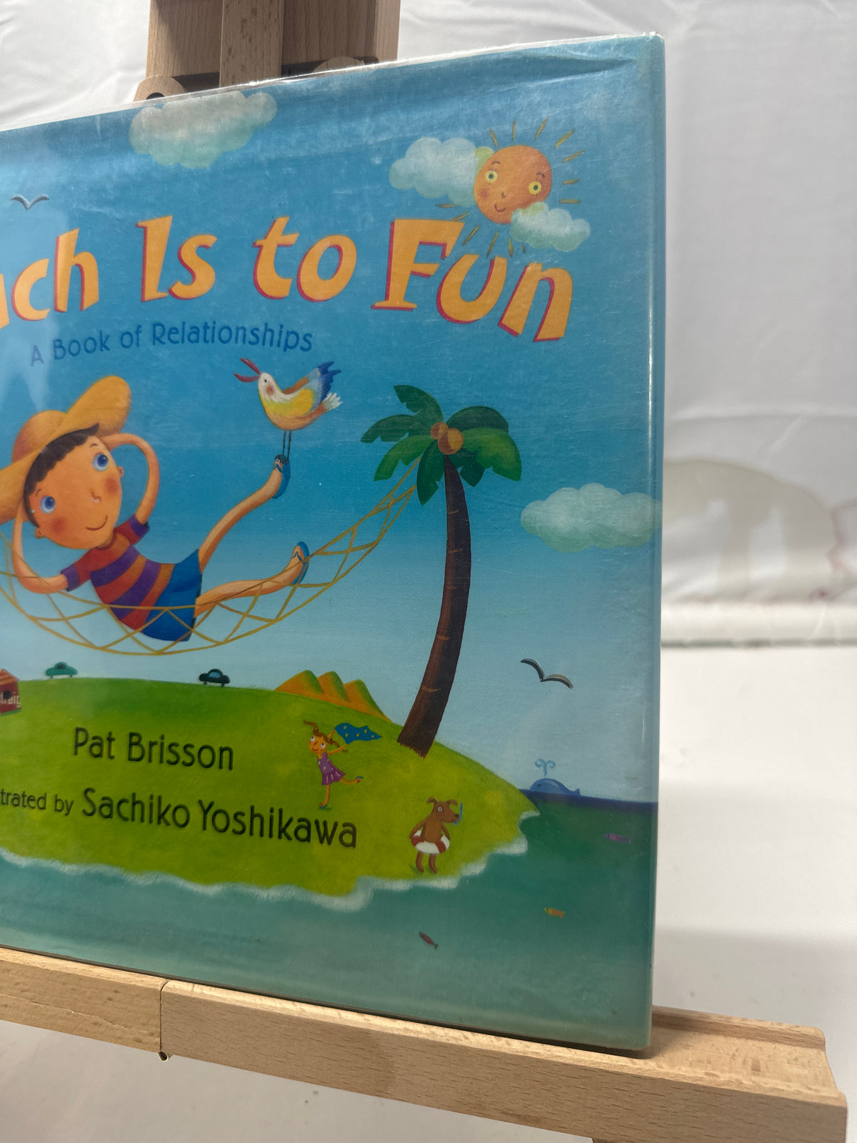 Beach Is to Fun by Pat Brisson Hardcover