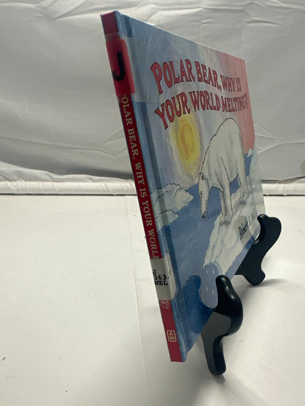 Polar bear, why is your world melting? by Wells, Robert E. Hardcover Children's