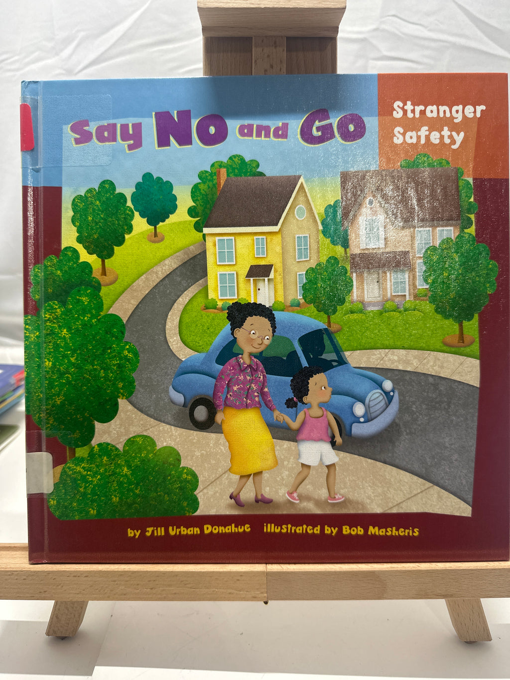 Say no and go by Jill L. Donahue Hardcover Children's Book