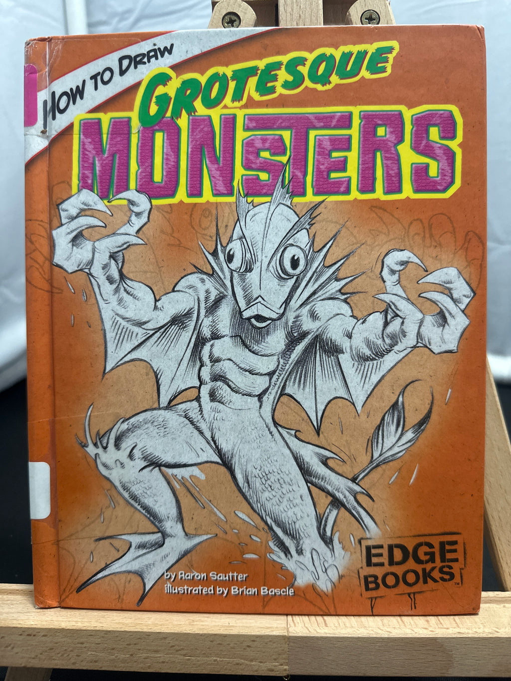 How to Draw Grotesque Monsters (Edge Books) by Aaron Sautter Hardcover