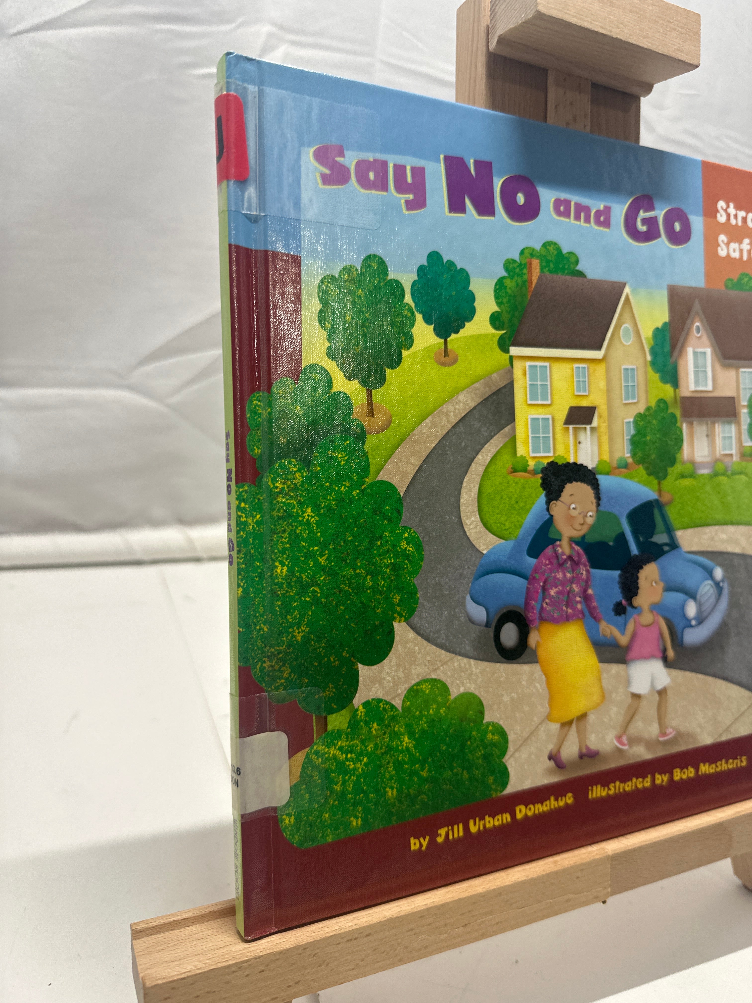 Say no and go by Jill L. Donahue Hardcover Children's Book