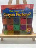 What Happens at a Crayon Factory? by Lisa M. Guidone Hardcover