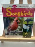 The Pebble First Guide to Songbirds by Katy R. Kudela Hardcover
