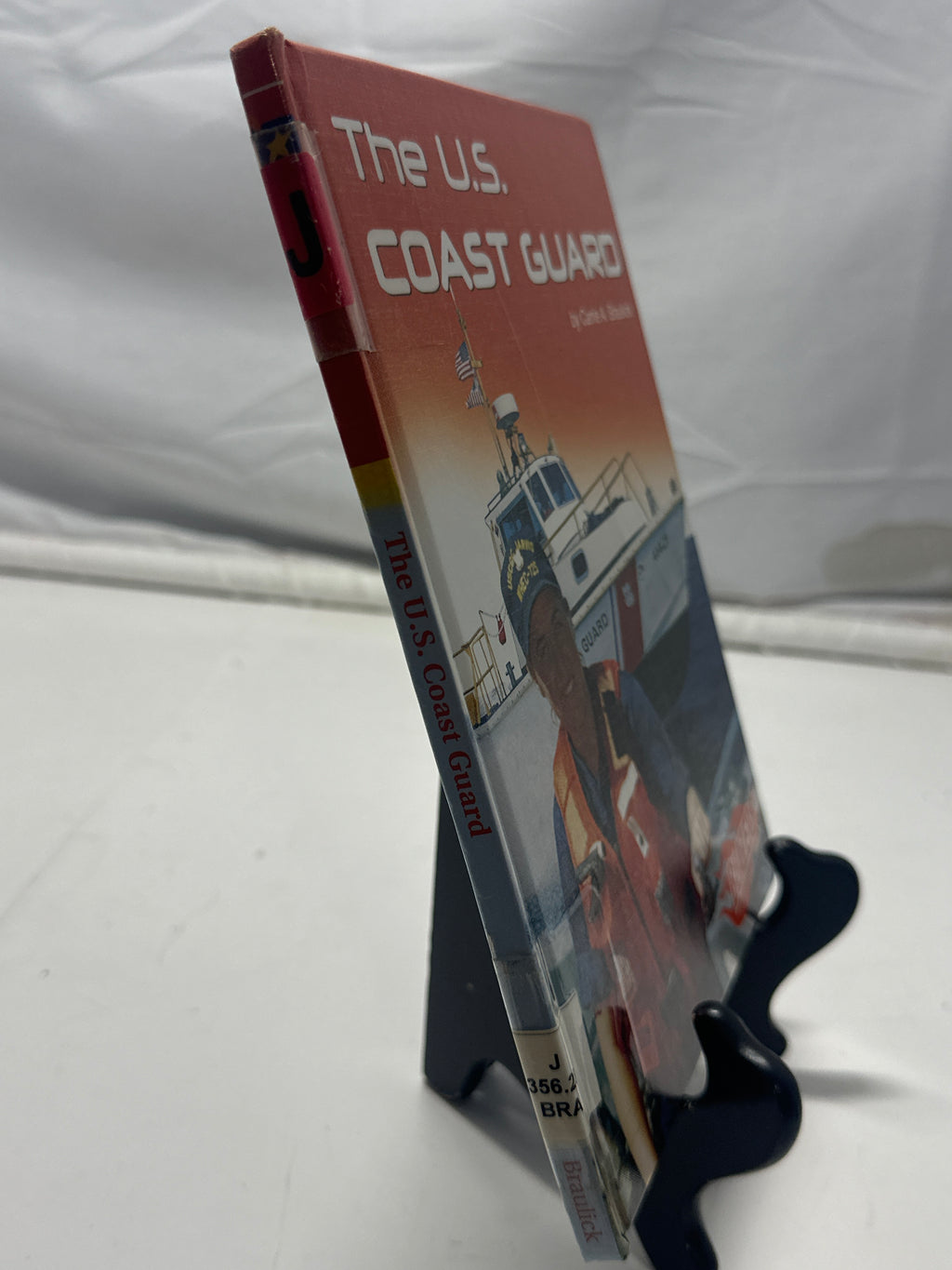 The U.S. Coast Guard (The U.S. Armed Forces) by Carrie A. Braulick Hardcover