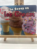 The Scoop on Ice Cream by Catherine Ipcizade Hardcover