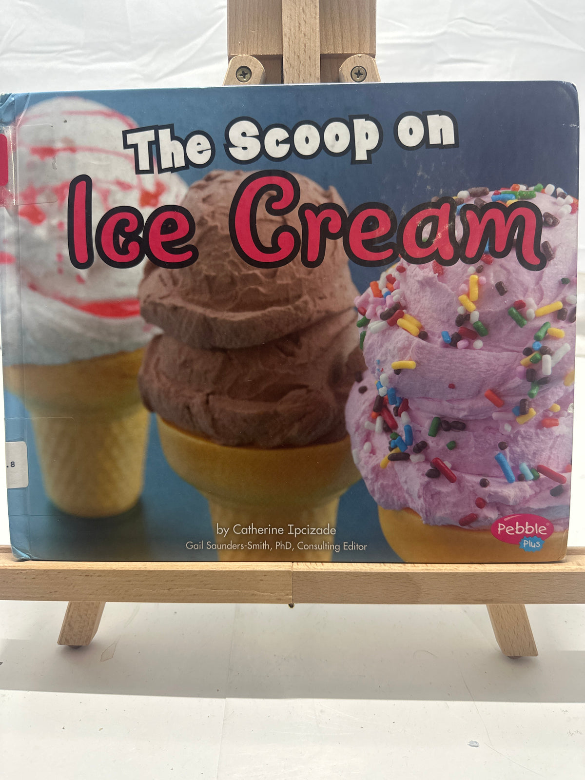 The Scoop on Ice Cream by Catherine Ipcizade Hardcover