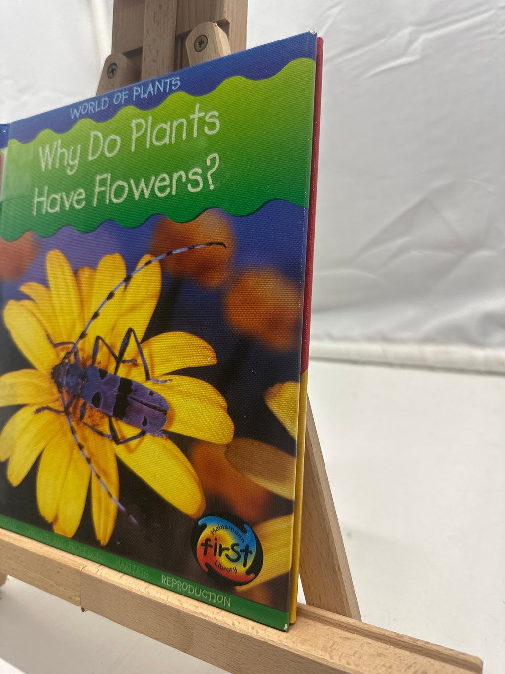 Why Do Plants Have Flowers? by Louise Spilsbury Hardcover