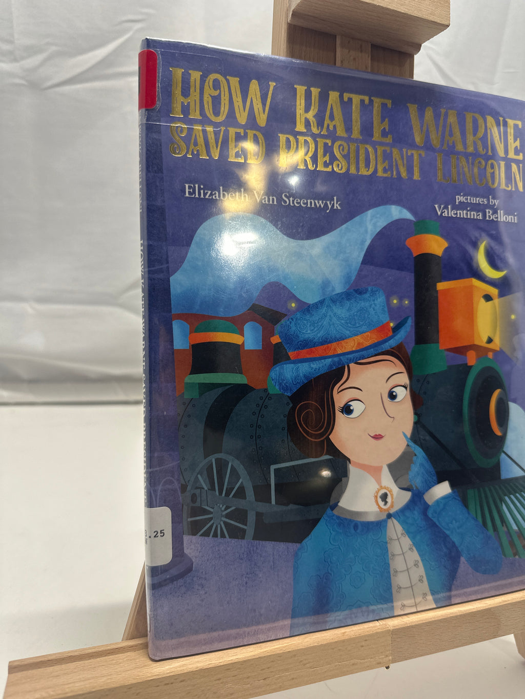 How Kate Warne Saved President Lincoln by Elizabeth Van Steenwyk Hardcover