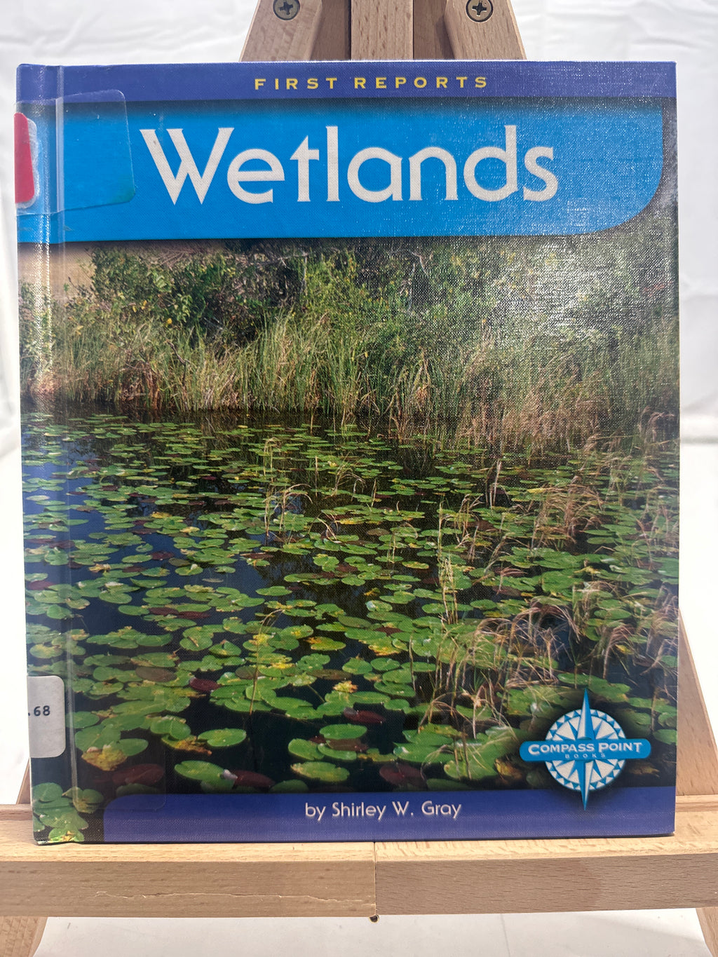 Wetlands (First Reports) by Shirley Gray Hardcover