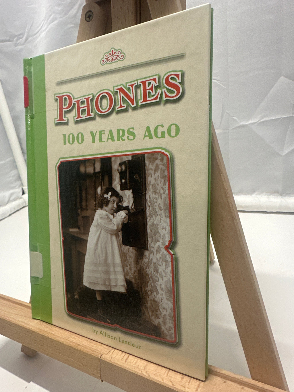 Phones 100 Years Ago by Allison Lassieur Hardcover
