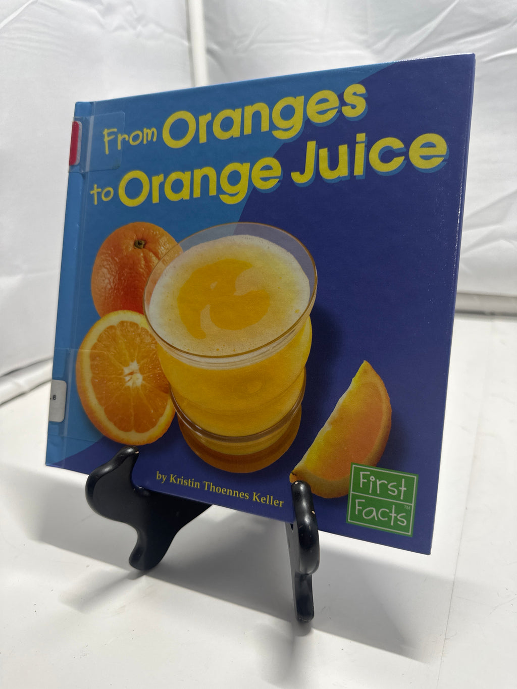 From Oranges to Orange Juice by Kristin Thoennes Keller Hardcover